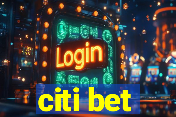 citi bet