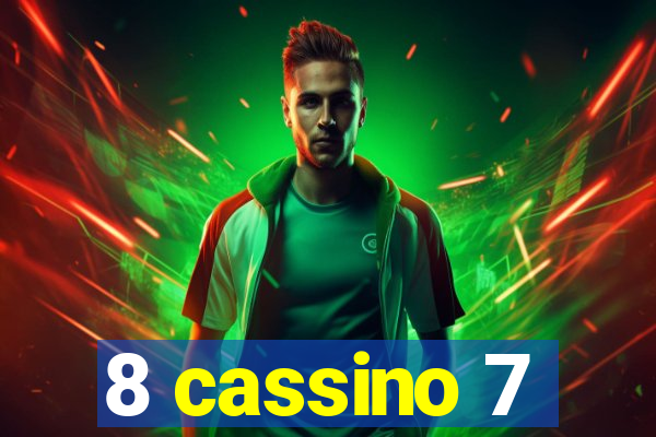 8 cassino 7