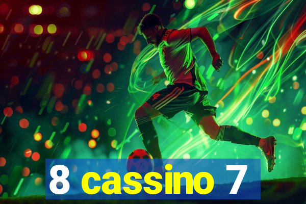 8 cassino 7