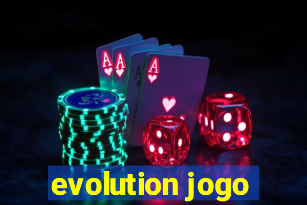 evolution jogo