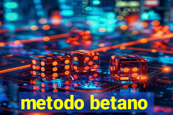 metodo betano