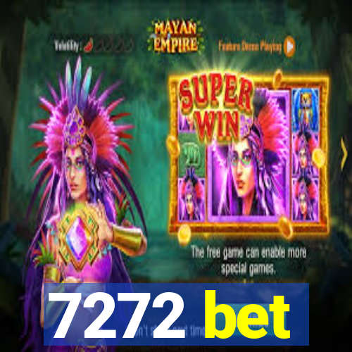 7272 bet