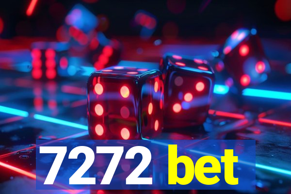 7272 bet