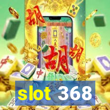 slot 368