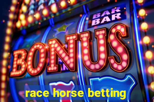 race horse betting