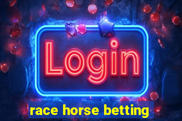 race horse betting