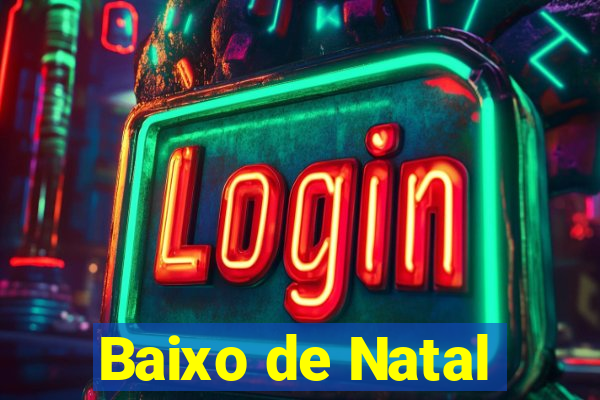 Baixo de Natal