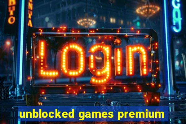 unblocked games premium