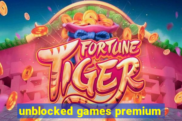 unblocked games premium