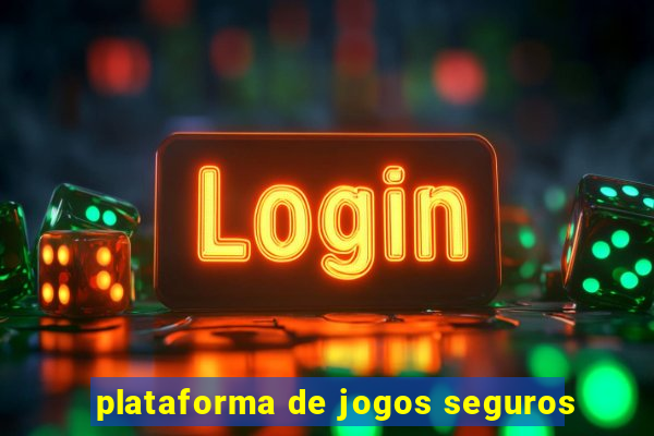 plataforma de jogos seguros