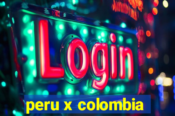 peru x colombia