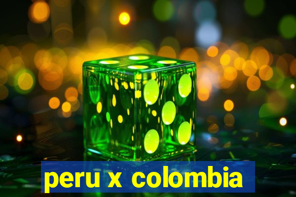 peru x colombia