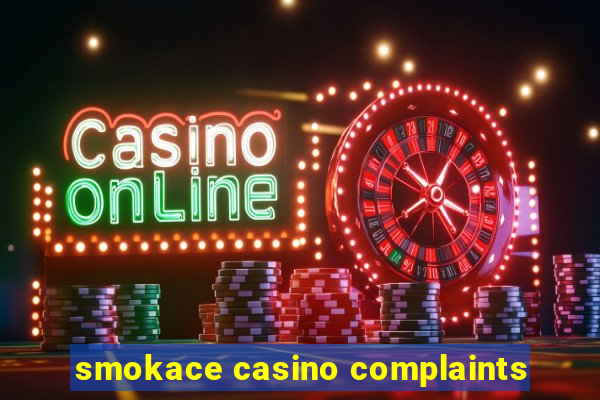 smokace casino complaints