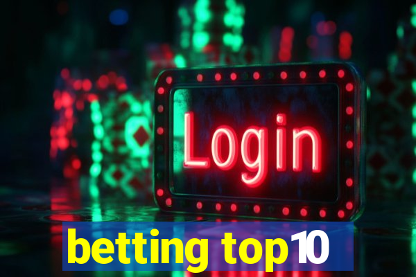 betting top10