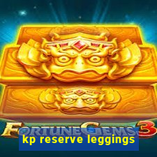 kp reserve leggings