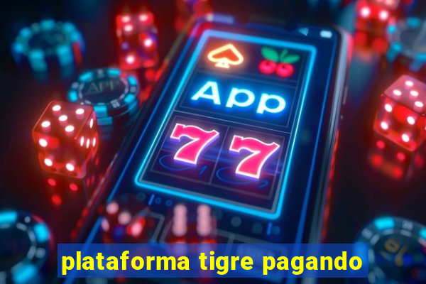 plataforma tigre pagando