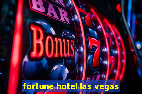 fortune hotel las vegas