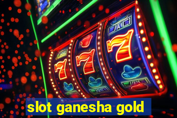 slot ganesha gold