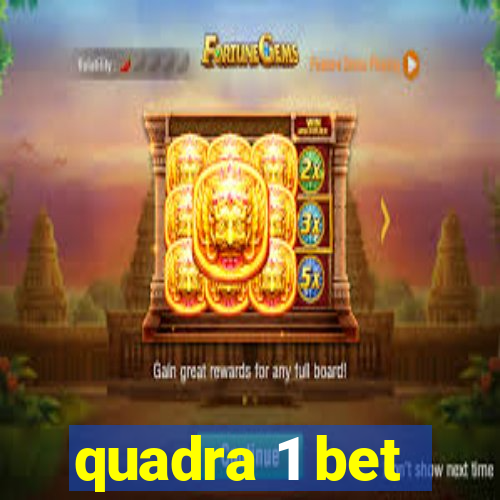 quadra 1 bet