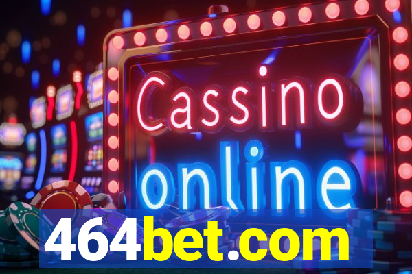 464bet.com