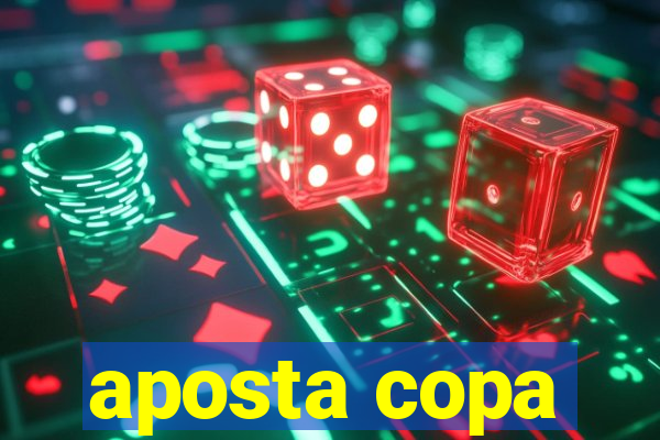 aposta copa