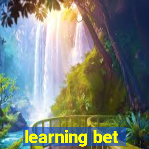 learning bet