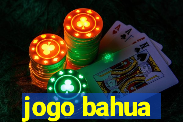 jogo bahua