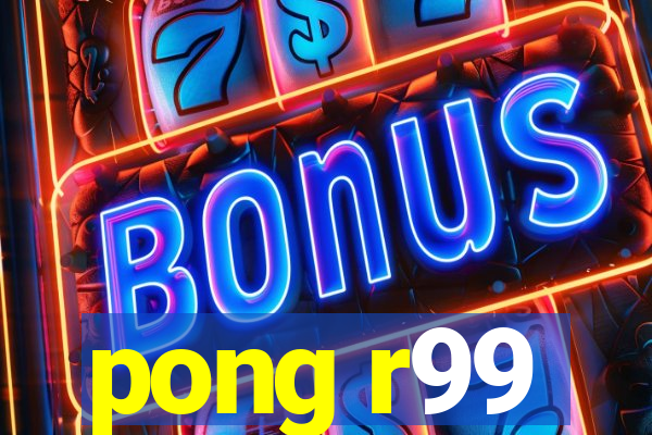 pong r99