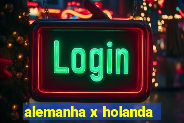 alemanha x holanda