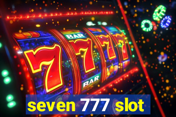 seven 777 slot