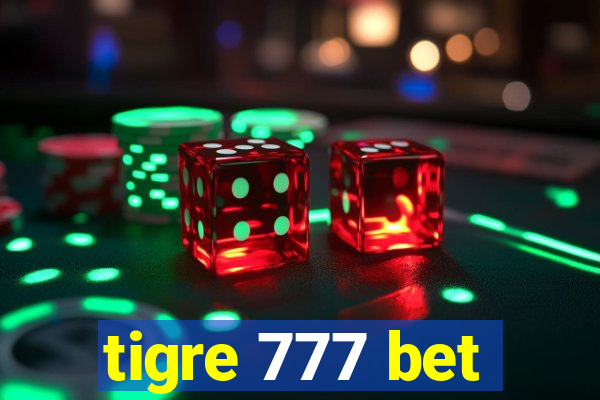 tigre 777 bet