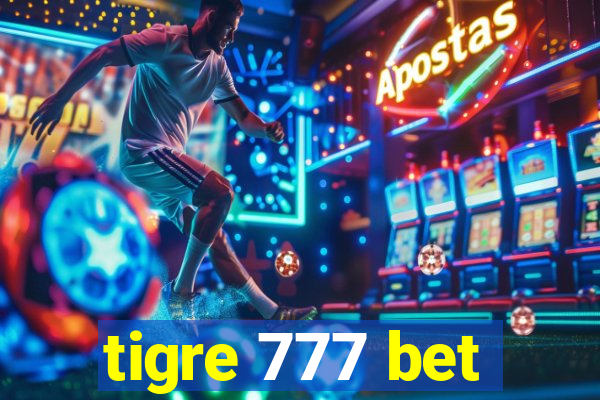 tigre 777 bet