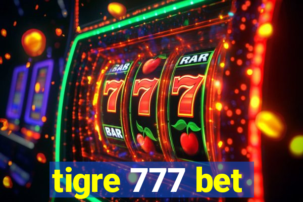 tigre 777 bet