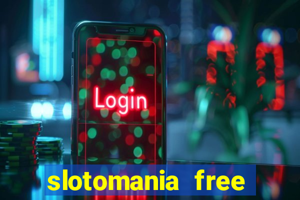 slotomania free slot machines