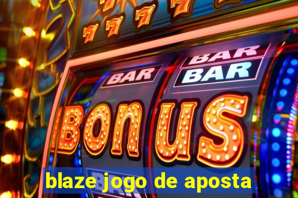 blaze jogo de aposta