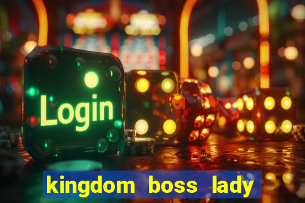 kingdom boss lady network tv