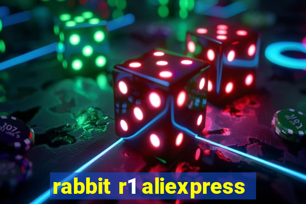 rabbit r1 aliexpress