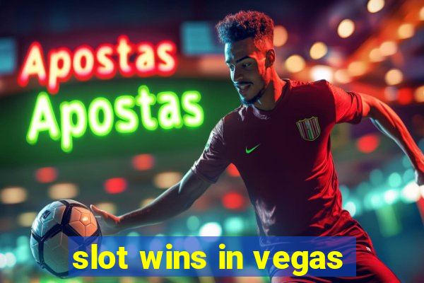 slot wins in vegas