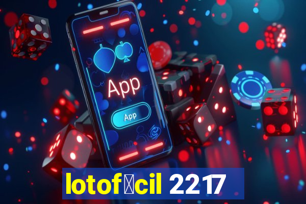 lotof谩cil 2217