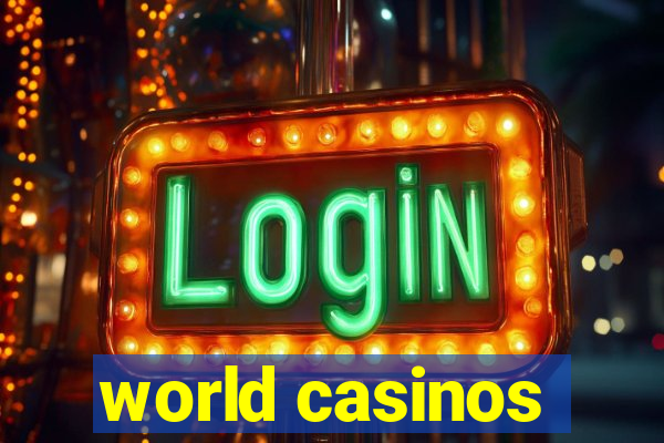 world casinos