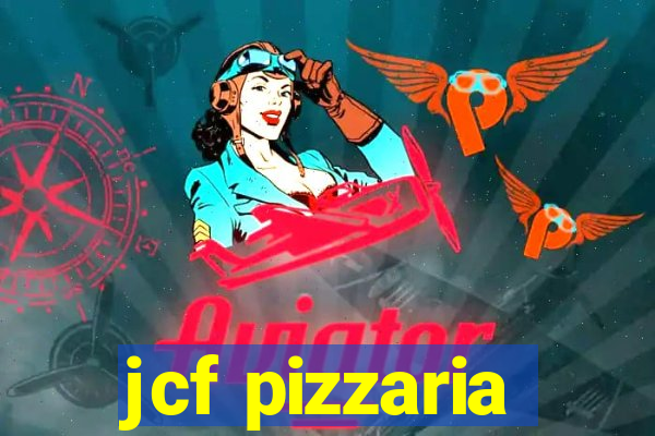 jcf pizzaria