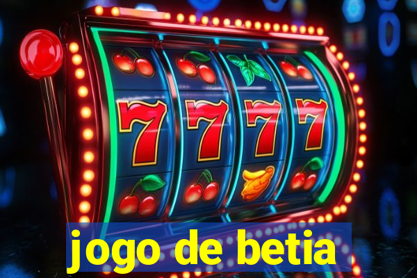 jogo de betia