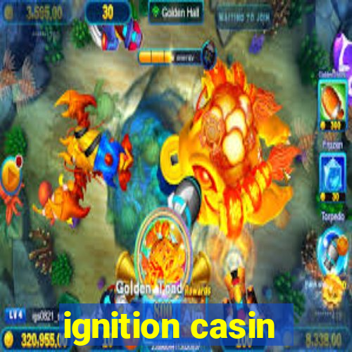 ignition casin