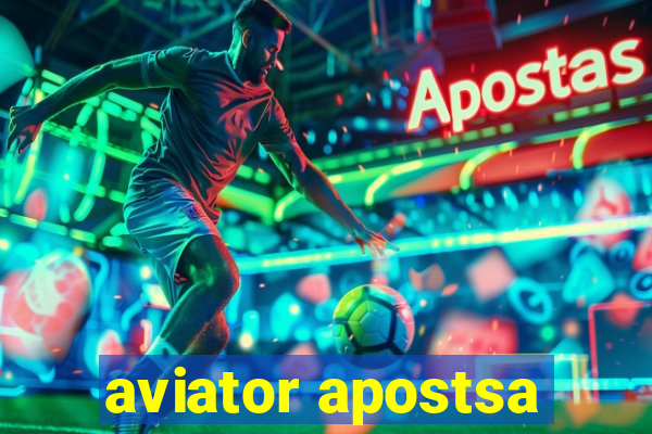 aviator apostsa