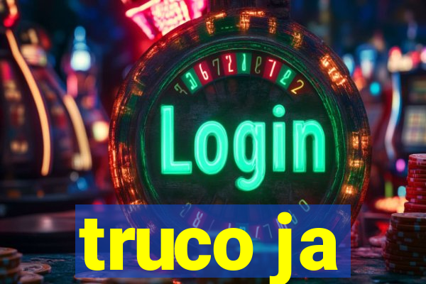 truco ja