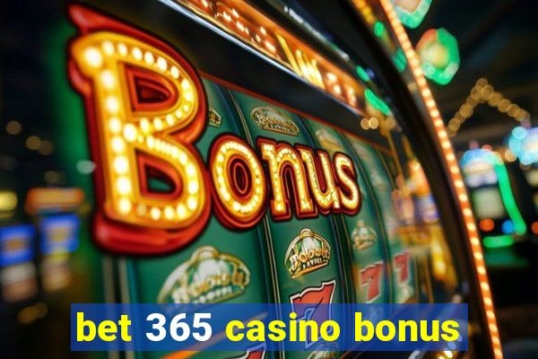 bet 365 casino bonus