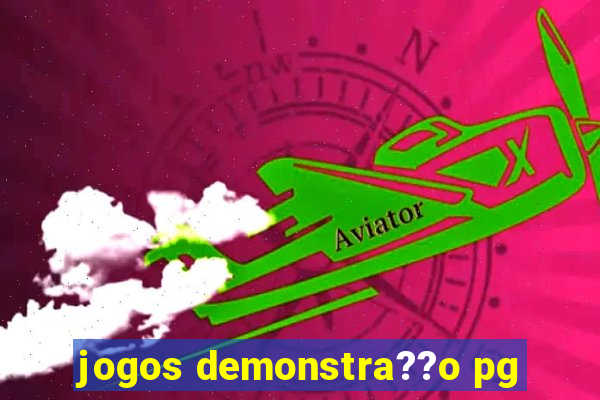 jogos demonstra??o pg