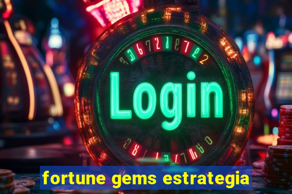 fortune gems estrategia