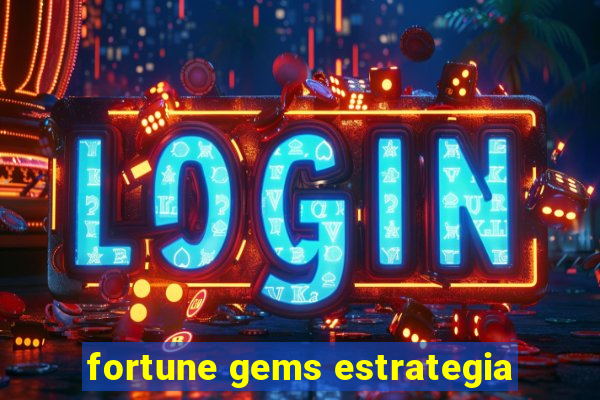 fortune gems estrategia