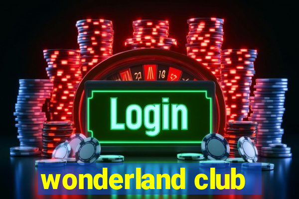 wonderland club